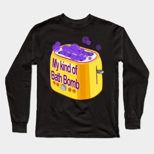 Retro inscription "My kind of bath bomb" Long Sleeve T-Shirt